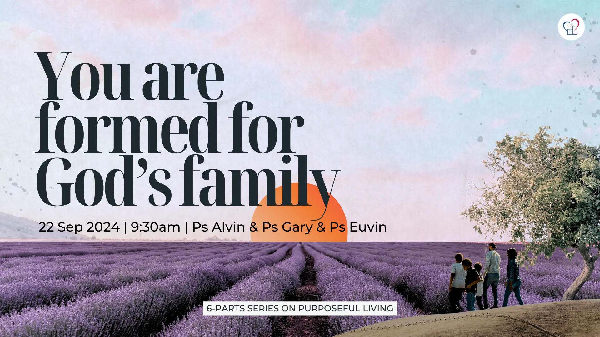 You are formed for God’s family – Ps Alvin & Ps Gary & Ps Euvin