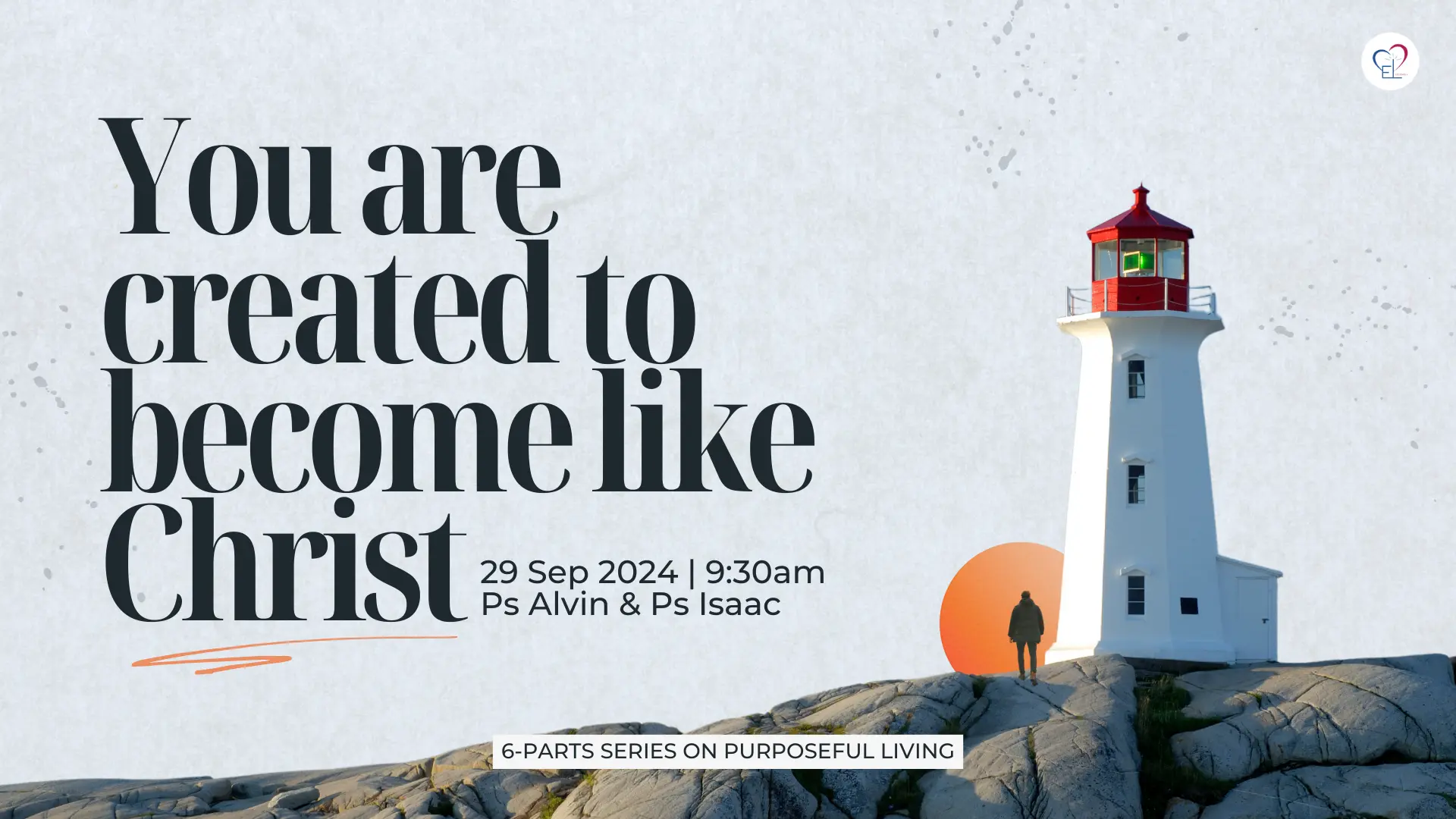 You are created to be like Christ – Ps Alvin & Ps Isaac