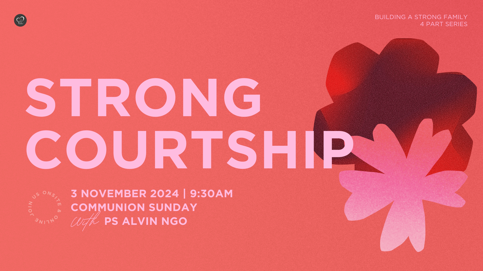 Building A Strong Family 1 – Strong Courtship with Ps Alvin Ngo