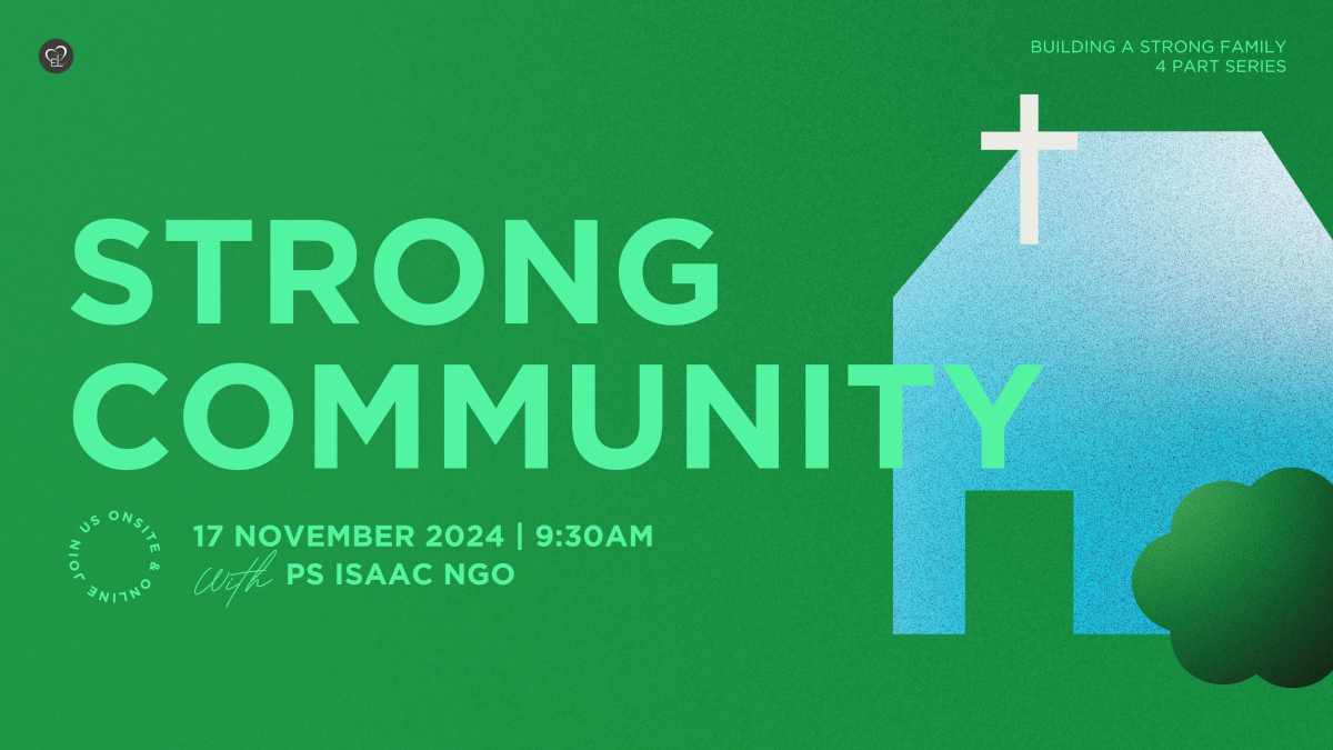 Building A Strong Family 3 – Strong Community With Ps Isaac