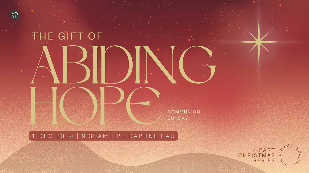  The Gift of Abiding Hope With Ps Daphne