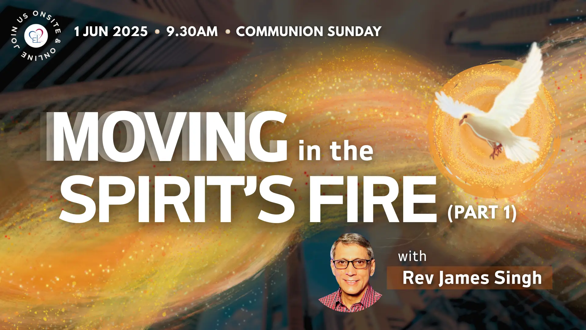 Moving in the Spirit’s fire (Part 1)